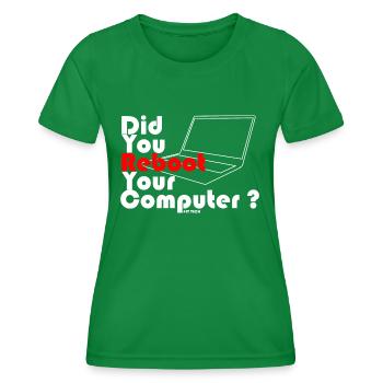 Did you reboot your computer? IT TECH - T-shirt sport Femme - vert - Devant - AI Model Female 172 dark (172cm)