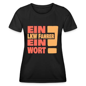 Eine LKW Fahrer ein Wort - Frauen Funktions-T-Shirt - Schwarz - Vorne - AI Model Female 172 light (172cm)