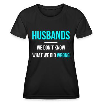Husband does everything wrong English language - Women's Functional T-Shirt - black - Front - AI Model Female 172 light (172cm)
