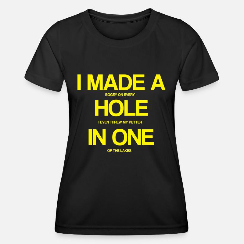 I MADE A HOLE IN ONE - Women's Functional T-Shirt - black