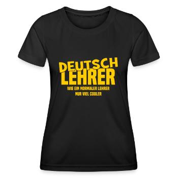 Deutschlehrer - Wie ein normaler Lehrer nur cooler - Frauen Funktions-T-Shirt - Schwarz - Vorne - AI Model Female 172 light (172cm)