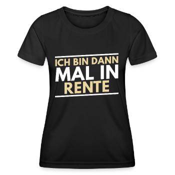 Rentner ich bin dann mal in Rente Renteneintritt - Frauen Funktions-T-Shirt - Schwarz - Vorne - AI Model Female 172 light (172cm)
