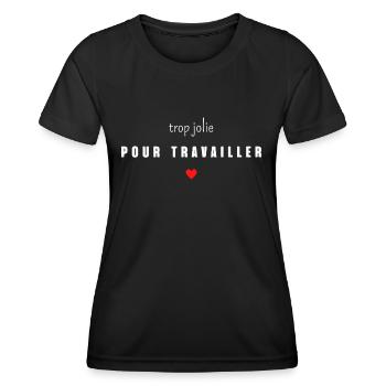 trop jolie pour travailler - T-shirt sport Femme - noir - Devant - AI Model Female 172 light (172cm)