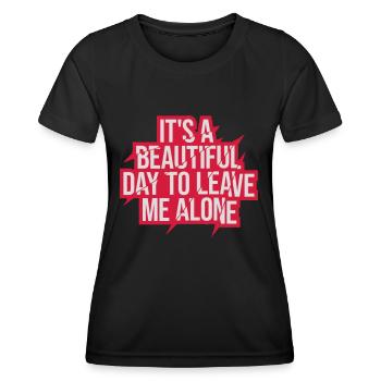 leave me alone day - Frauen Funktions-T-Shirt - Schwarz - Vorne - AI Model Female 172 light (172cm)