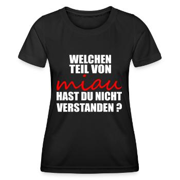 Welchen teil von miau hast du nicht verstanden - Frauen Funktions-T-Shirt - Schwarz - Vorne - AI Model Female 172 light (172cm)