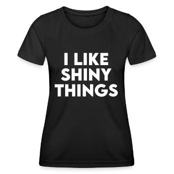 Lustiger sarkastischer Humor, der sagt, dass ich glänzende Dinge mag - Frauen Funktions-T-Shirt - Schwarz - Vorne - AI Model Female 172 light (172cm)