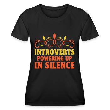 Introverts Powering Up In Silence Sayings For - Women's Functional T-Shirt - black - Front - AI Model Female 172 light (172cm)