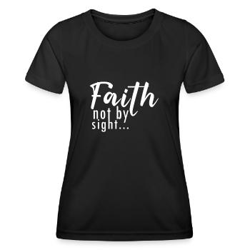 faith not by sight white - Women's Functional T-Shirt - black - Front - AI Model Female 172 light (172cm)