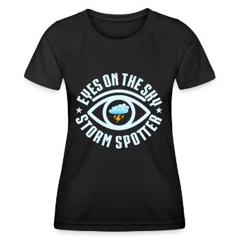 Eyes On The Sky - Storm Spotter Meteorology Weath - Women's Functional T-Shirt - black - Front - AI Model Female 172 light (172cm)