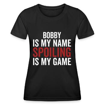 Bobby est mon nom Spoiling est mon jeu - T-shirt sport Femme - noir - Devant - AI Model Female 172 light (172cm)