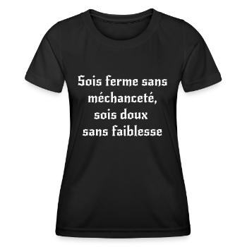 Sois ferme sans méchanceté,sois doux sans faib... - T-shirt sport Femme - noir - Devant - AI Model Female 172 light (172cm)
