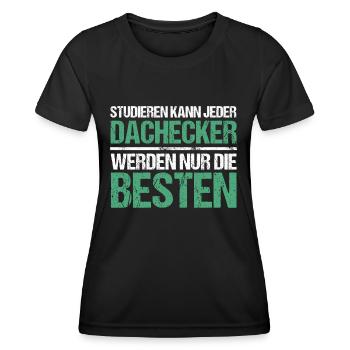 Anyone can study - Dachdecker Edition - Women's Functional T-Shirt - black - Front - AI Model Female 172 light (172cm)