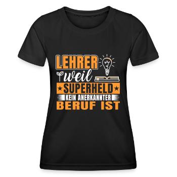 Lehrerin Superheld kein anerkannter Beruf - Frauen Funktions-T-Shirt - Schwarz - Vorne - AI Model Female 172 light (172cm)