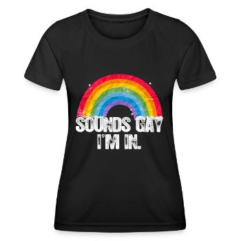 Sounds Gay Im in With Rainbow Flag for Pride Month - Women's Functional T-Shirt - black - Front - AI Model Female 172 light (172cm)