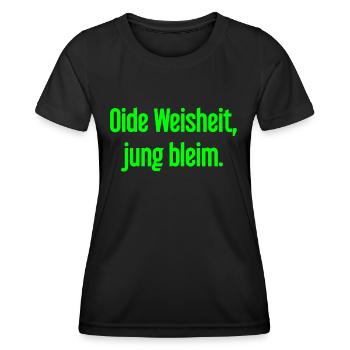Oide Weisheit, jung bleim – dicton bavarois - T-shirt sport Femme - noir - Devant - AI Model Female 172 light (172cm)