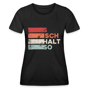 S Isch Hold So Funny Saying Retro Vintage Humor - Women's Functional T-Shirt - black - Front - AI Model Female 172 light (172cm)
