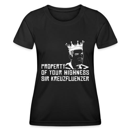 Property of your Highness WHITE - Frauen Funktions-T-Shirt