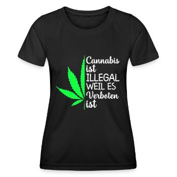Cannabis ist illegal weil es verboten ist - Frauen Funktions-T-Shirt - Schwarz - Vorne - AI Model Female 172 light (172cm)