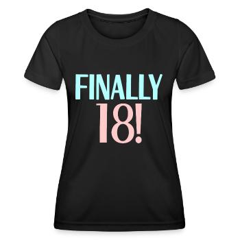 18. Geburtstag Finally 18 Jahre Spruch 18 - Frauen Funktions-T-Shirt - Schwarz - Vorne - AI Model Female 172 light (172cm)