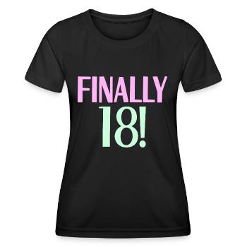 18. Geburtstag Finally 18! Jahre Spruch 18 - Frauen Funktions-T-Shirt - Schwarz - Vorne - AI Model Female 172 light (172cm)