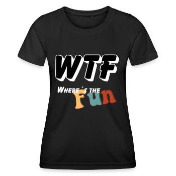 WTF - Où est le plaisir - T-shirt sport Femme - noir - Devant - AI Model Female 172 light (172cm)