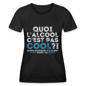 Quoi l’alcool c’est pas cool alors pourquoi - T-shirt sport Femme - noir - Devant - AI Model Female 172 light (172cm)