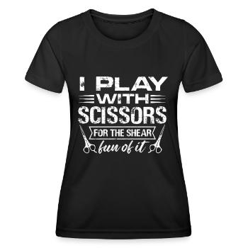 I Play With Scissors For The Shear Fun Of It Hair - Women's Functional T-Shirt - black - Front - AI Model Female 172 light (172cm)