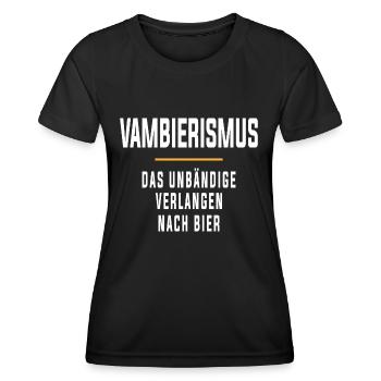 Vambierismus Das unbändige verlangen nach Bier - Frauen Funktions-T-Shirt - Schwarz - Vorne - AI Model Female 172 light (172cm)