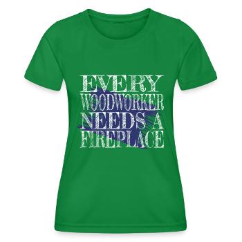 Funny Sayings Woodcutter Quote Lumber - Women's Functional T-Shirt - kelly green - Front - AI Model Female 172 dark (172cm)
