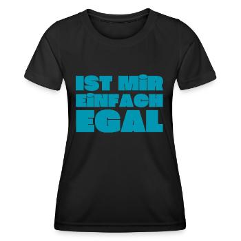 Ist mir einfach EGAL - Frauen Funktions-T-Shirt - Schwarz - Vorne - AI Model Female 172 light (172cm)