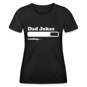 Dad Jokes Loading Funny Father's Day Papa - Women's Functional T-Shirt - black - Front - AI Model Female 172 light (172cm)