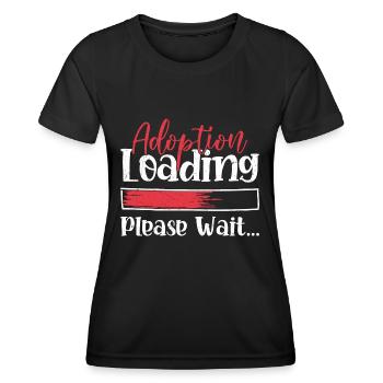 Adoption Loading Please Wait... Adopt Child Family - Women's Functional T-Shirt - black - Front - AI Model Female 172 light (172cm)