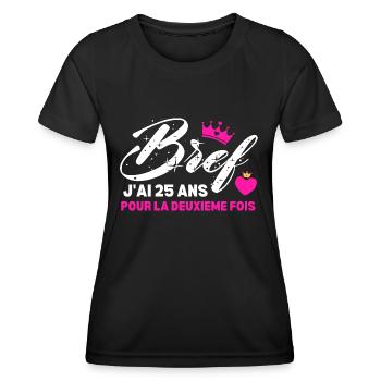 Bref J'ai 25 Ans Pour La Deuxième Fois - T-shirt sport Femme - noir - Devant - AI Model Female 172 light (172cm)
