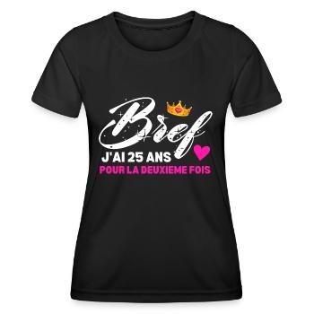 Bref J'ai 25 Ans Pour La Deuxième Fois - T-shirt sport Femme - noir - Devant - AI Model Female 172 light (172cm)