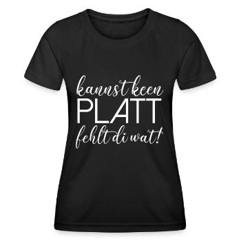 Kannst keen Platt fehlt di wat Plattdeutsch platt - Frauen Funktions-T-Shirt - Schwarz - Vorne - AI Model Female 172 light (172cm)