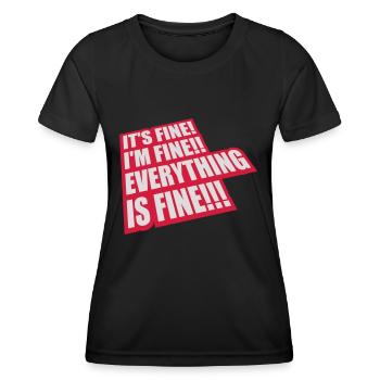 everything is fine Zitat - Frauen Funktions-T-Shirt - Schwarz - Vorne - AI Model Female 172 light (172cm)