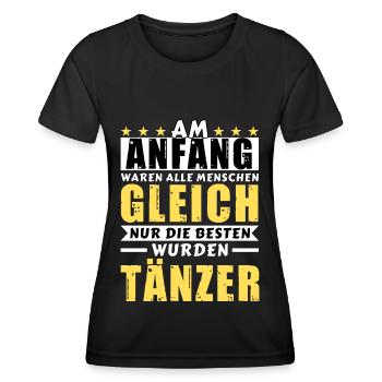 Am Anfang waren alle gleich - Tänzer Edition - Frauen Funktions-T-Shirt - Schwarz - Vorne - AI Model Female 172 light (172cm)