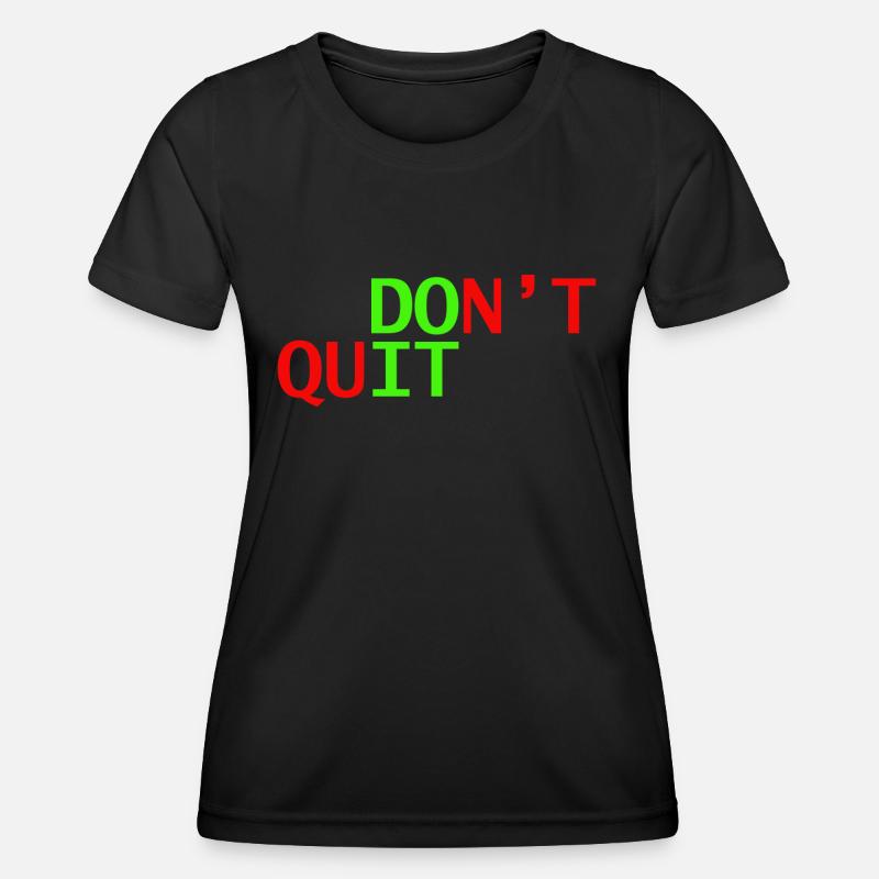 don't quit doit - Women's Functional T-Shirt - black