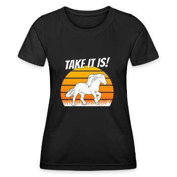 Islandpferd Isländer Take It Is Motiv Pony T-shirt - Frauen Funktions-T-Shirt - Schwarz - Vorne - AI Model Female 172 light (172cm)
