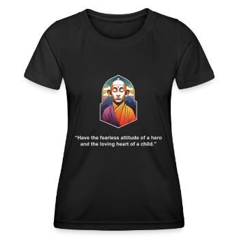 Haben Sie die furchtlose Haltung | Zen-Zitat - Frauen Funktions-T-Shirt - Schwarz - Vorne - AI Model Female 172 light (172cm)