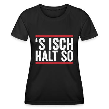 'S Isch halt So Allgäuer Dialekt Spruch Wandern - Frauen Funktions-T-Shirt - Schwarz - Vorne - AI Model Female 172 light (172cm)