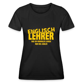 Englischlehrer Wie ein normaler Lehrer nur cooler - Frauen Funktions-T-Shirt - Schwarz - Vorne - AI Model Female 172 light (172cm)