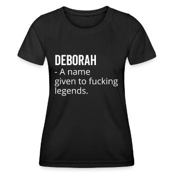 Deborah, ein Name, der Fucking Legends gegeben wurde - Frauen Funktions-T-Shirt - Schwarz - Vorne - AI Model Female 172 light (172cm)
