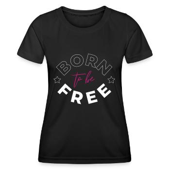 Born to be free - Women's Functional T-Shirt - black - Front - AI Model Female 172 light (172cm)