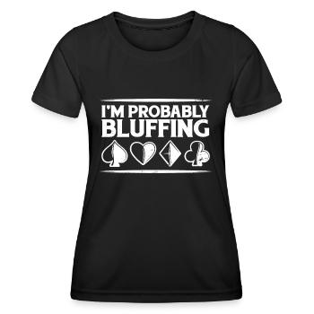 Aces Spades Playing Cards Poker I'm Probably Bluff - Frauen Funktions-T-Shirt - Schwarz - Vorne - AI Model Female 172 light (172cm)