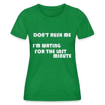 HETZEN SIE MICH NICHT - Frauen Funktions-T-Shirt - Kelly Green - Vorne - AI Model Female 172 dark (172cm)