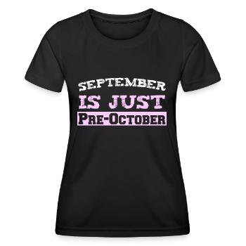 September is just Pre-October - Frauen Funktions-T-Shirt - Schwarz - Vorne - AI Model Female 172 light (172cm)