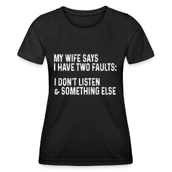 Ma femme dit que j’ai deux défauts, je n’écoute pas - T-shirt sport Femme - noir - Devant - AI Model Female 172 light (172cm)