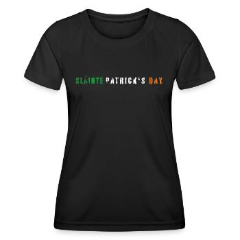 Saint Patrick's Day Is Slainte Patrick's Day - Women's Functional T-Shirt - black - Front - AI Model Female 172 light (172cm)