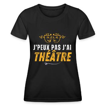 je peux pas j ai Théâtre Theatre - T-shirt sport Femme - noir - Devant - AI Model Female 172 light (172cm)